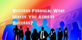 Success formula: What Makes You Achieve Success?